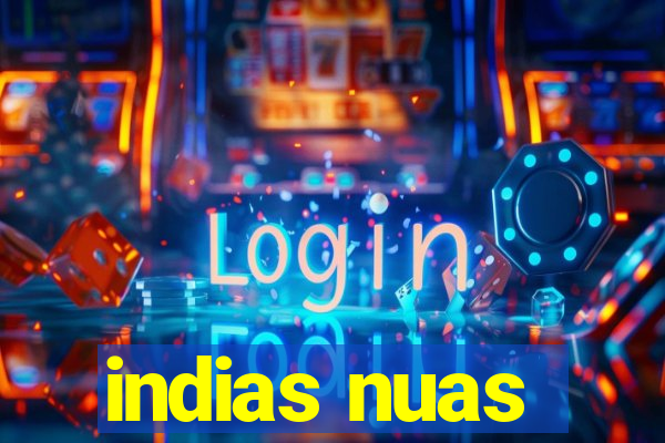 indias nuas